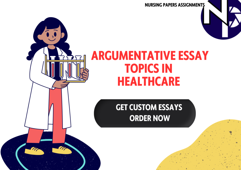 Argumentative essay topics in healthcare
